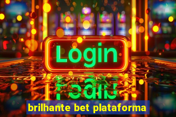 brilhante bet plataforma